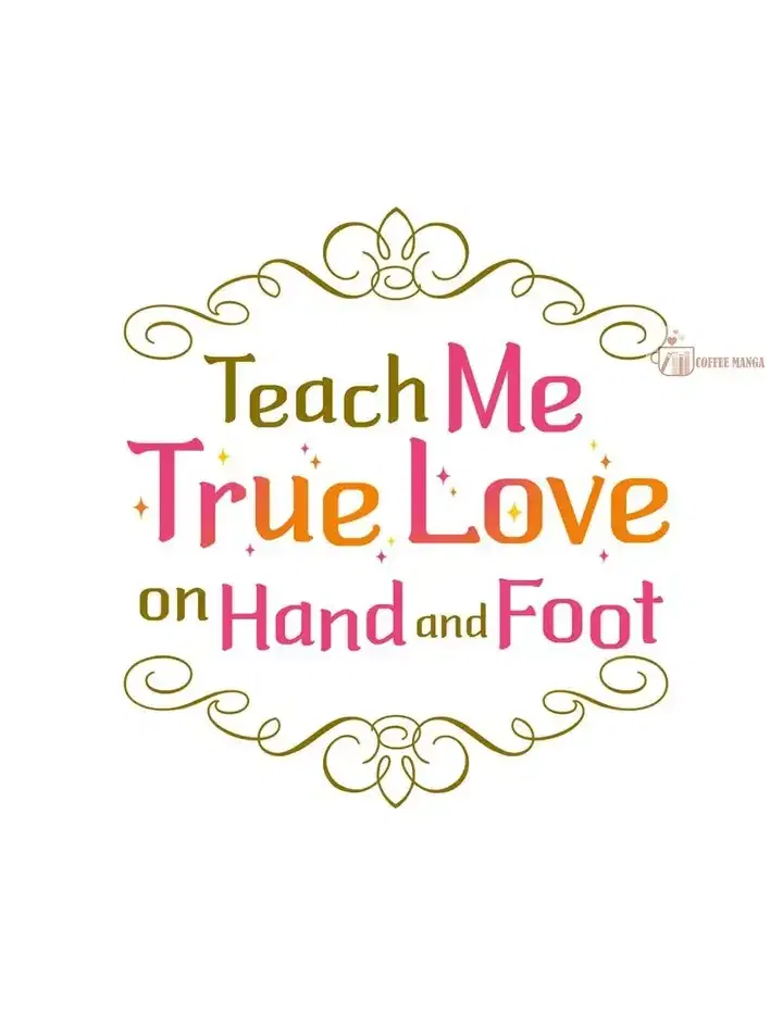 Teach Me True Love on Hand and Foot Chapter 29 – Page 16