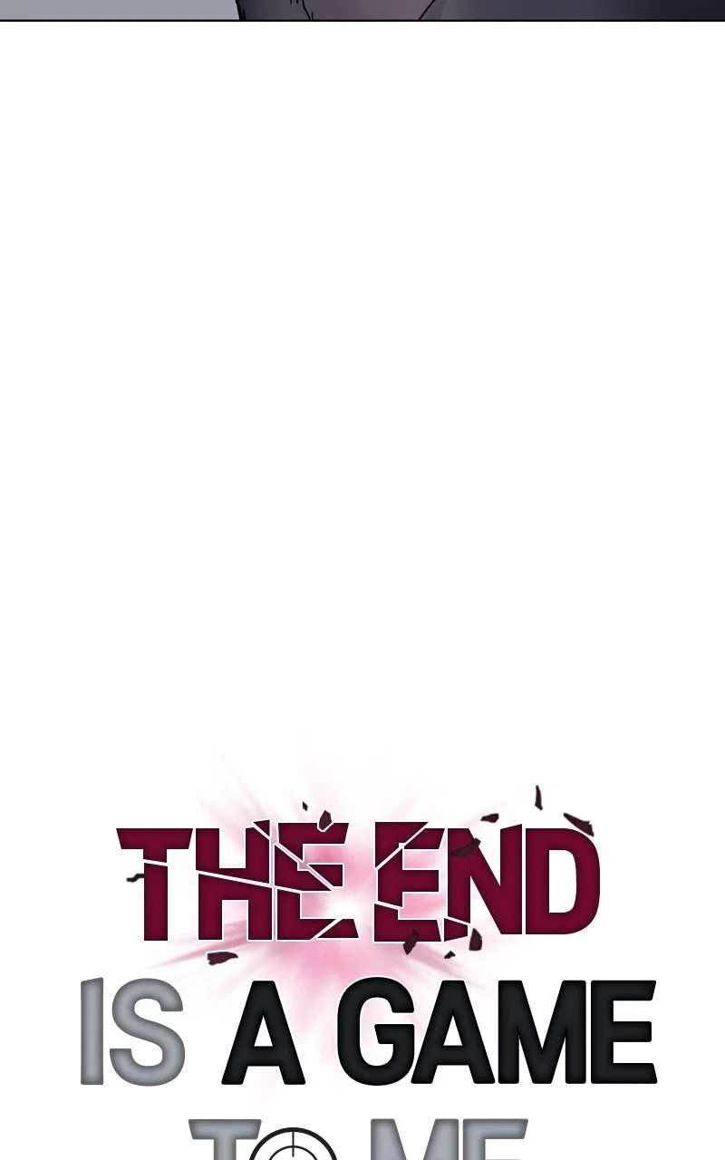 The End is a Game to Me Chapter 62 – Page 19