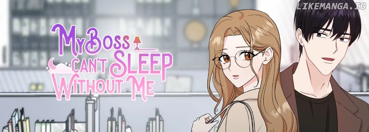 My Boss Can’t Sleep Without Me Chapter 84 – Page 75