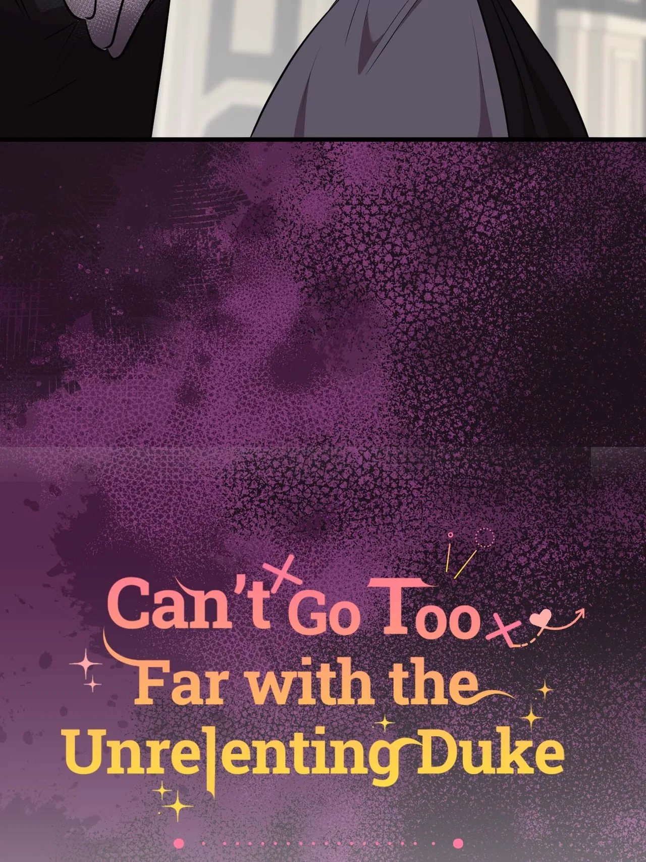 Can’t Go Too Far with the Unrelenting Duke Chapter 103 – Page 127