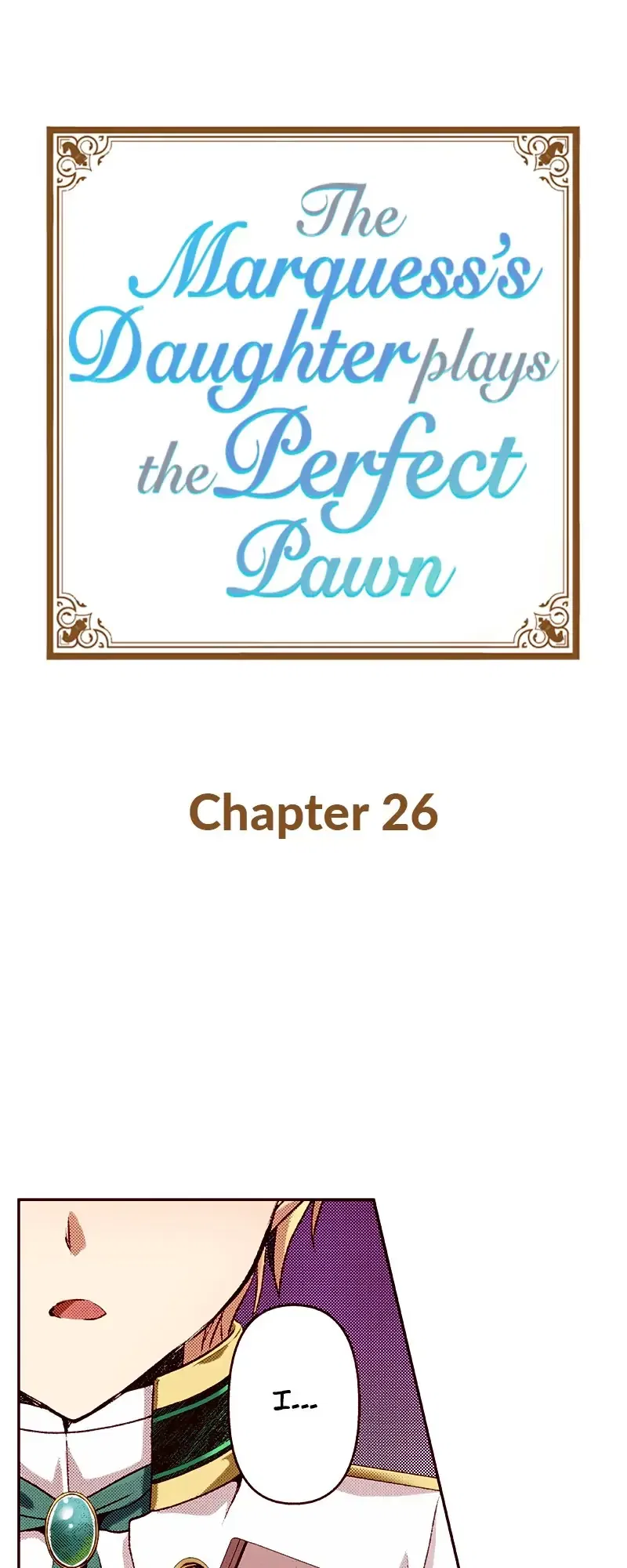 The Marquess’s Daughter Plays the Perfect Pawn Chapter 26 – Page 1