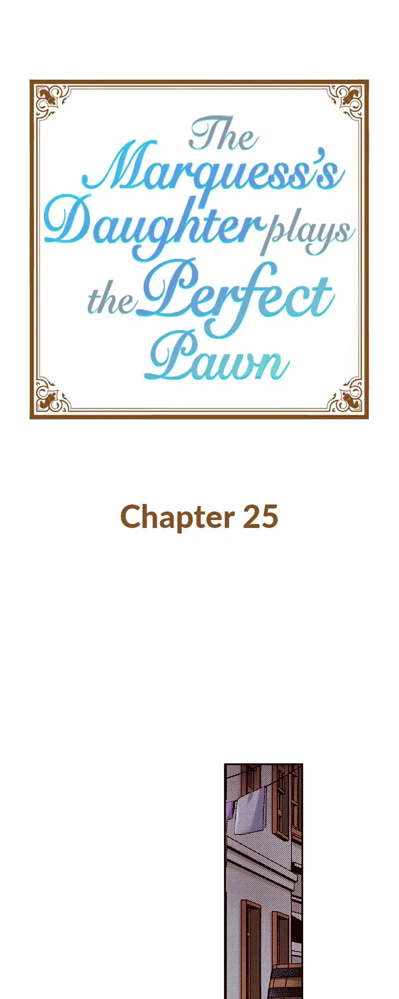The Marquess’s Daughter Plays the Perfect Pawn Chapter 25 – Page 7