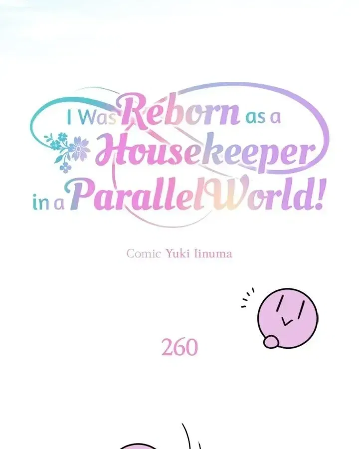 I was Reborn as a Housekeeper in a Parallel World! Chapter 260 – Page 10