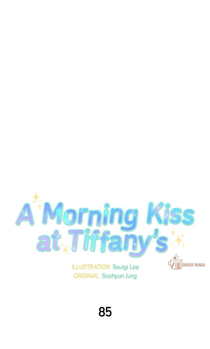 A Morning Kiss at Tiffany’s Chapter 85 – Page 5