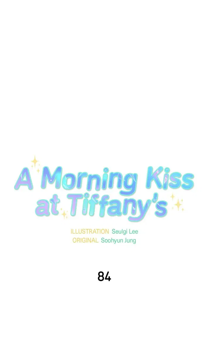 A Morning Kiss at Tiffany’s Chapter 84 – Page 7