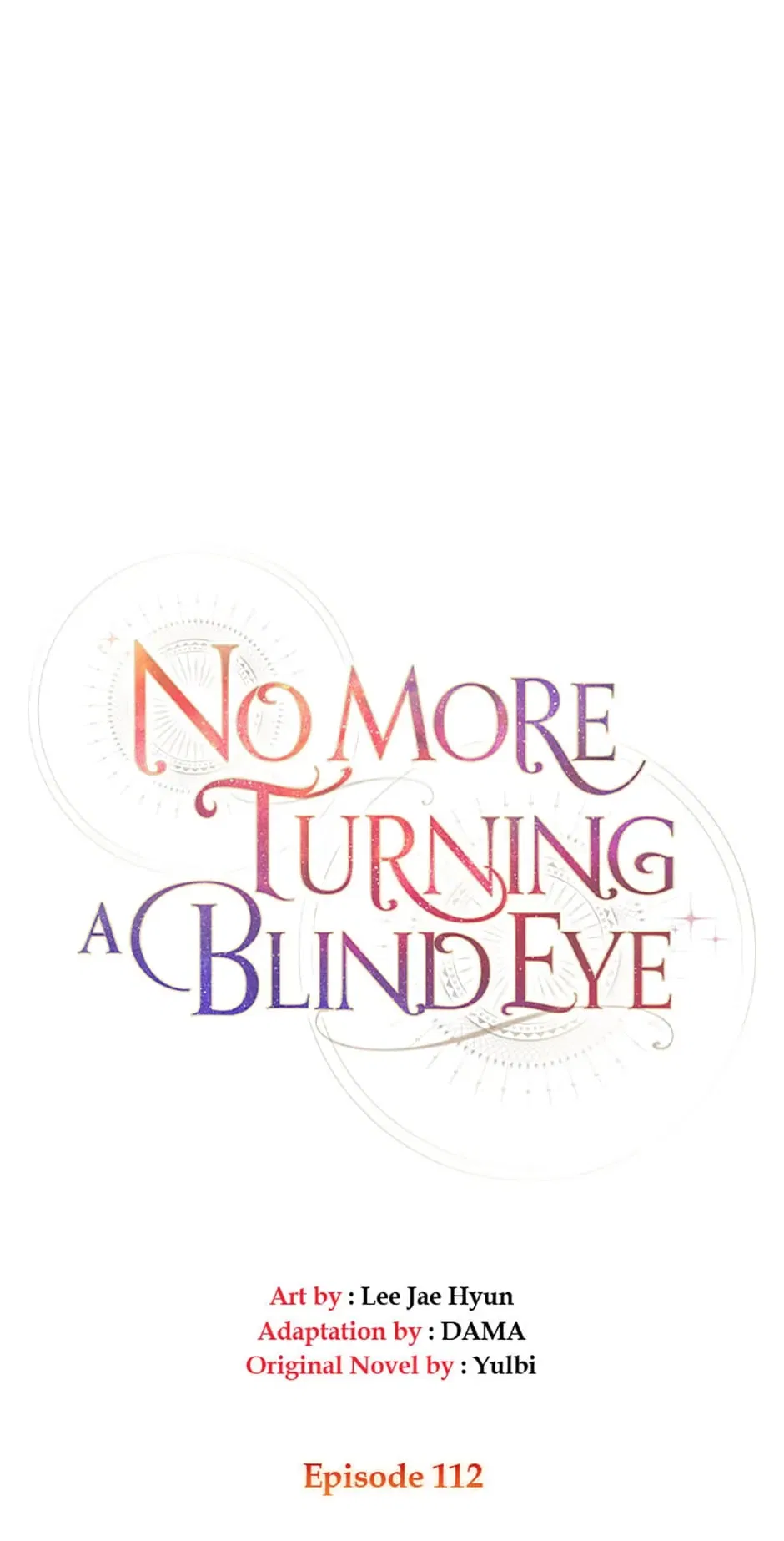 No More Turning a Blind Eye Chapter 112 – Page 7