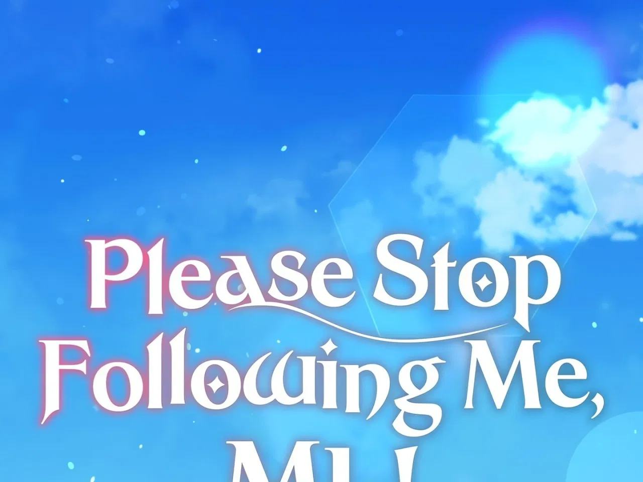 Please Stop Following Me, ML! Chapter 27 – Page 1