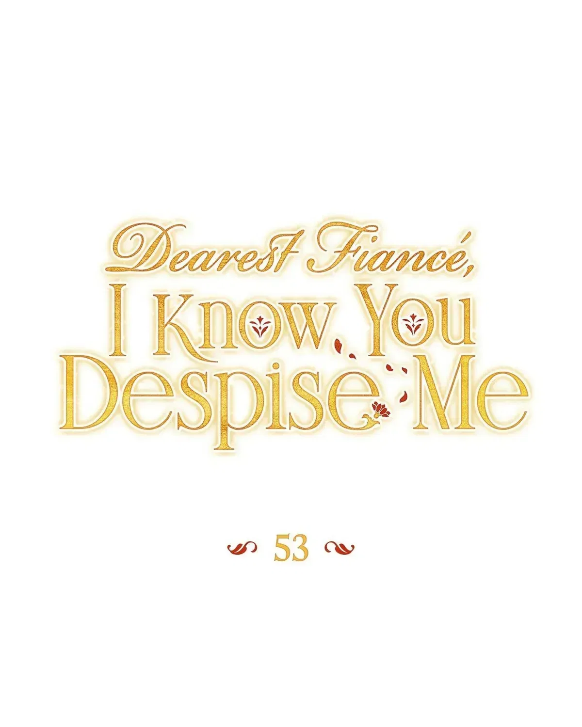 Dearest Fiancé, I Know You Despise Me Chapter 53 – Page 23