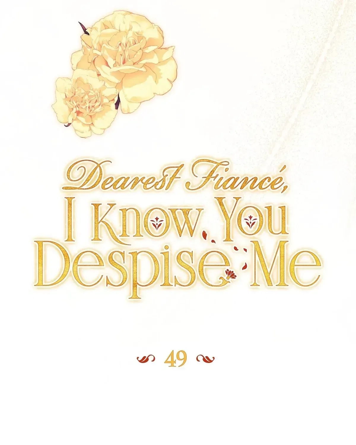Dearest Fiancé, I Know You Despise Me Chapter 49 – Page 54
