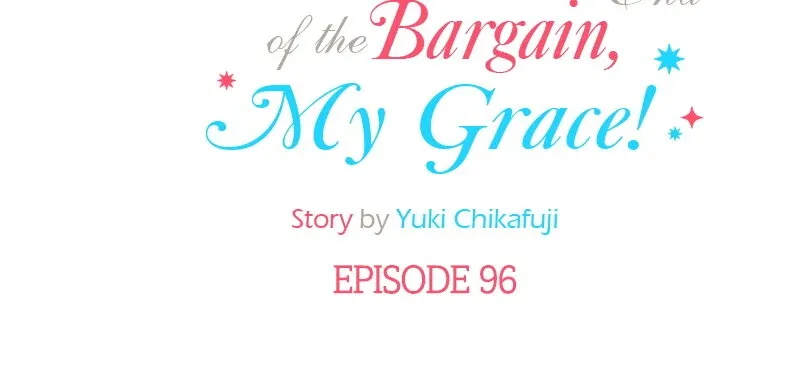 Please Fulfill Your End of the Bargain, My Grace! Chapter 96 – Page 7