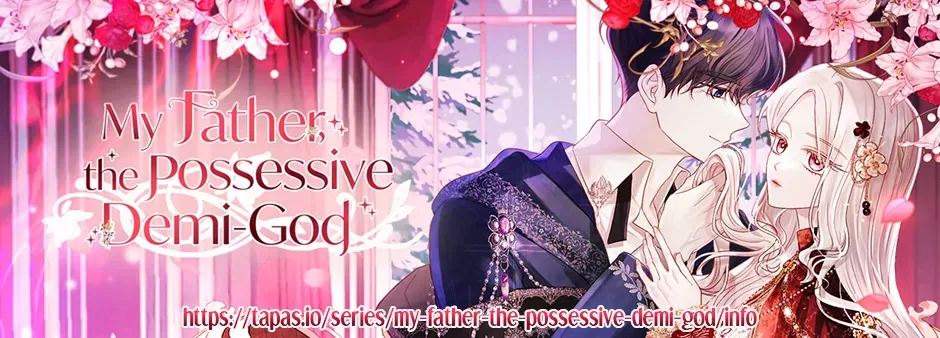 My Father, the Possessive Demi-God Chapter 115 – Page 113