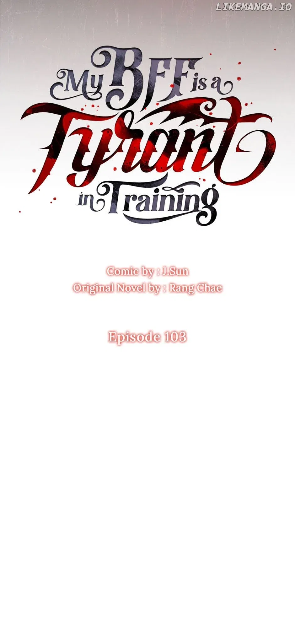 My BFF is a Tyrant in Training Chapter 103 – Page 7
