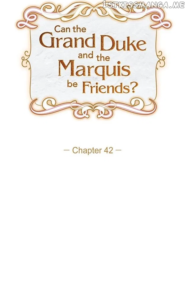 There’s No Friendship Between the Grand Duke and the Marquis Chapter 42 – Page 13