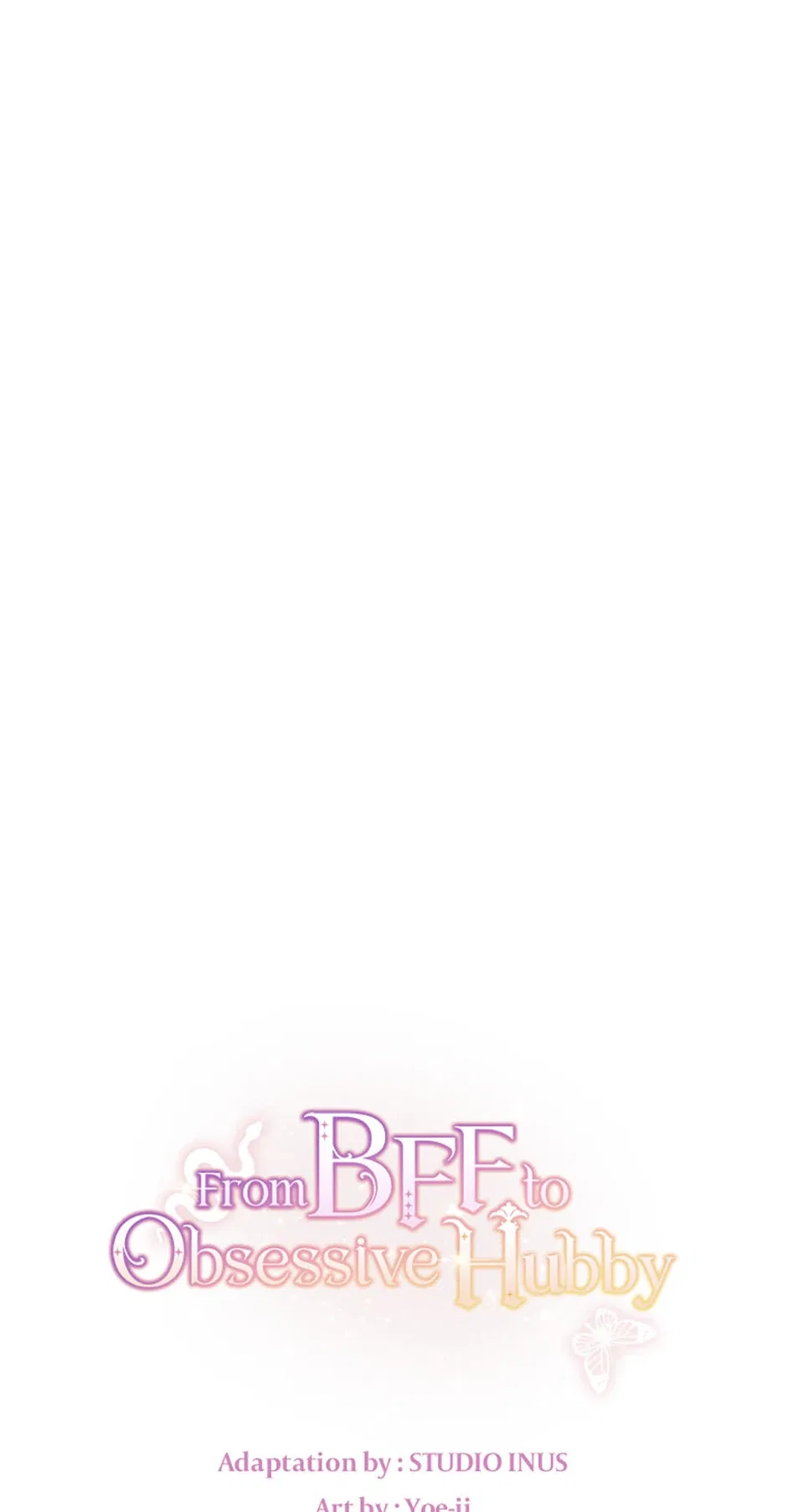 From BFF to Obsessive Hubby Chapter 65 – Page 44