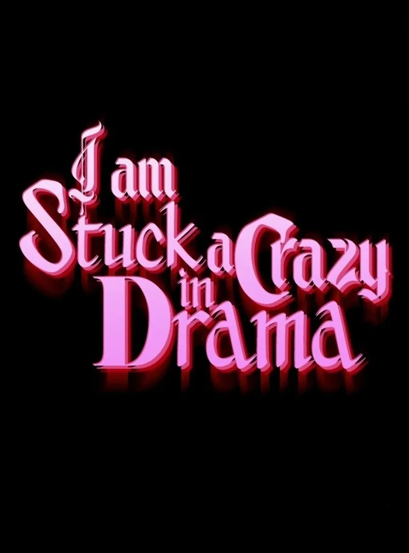I’m Stuck in a Crazy Drama Chapter 59 – Page 9