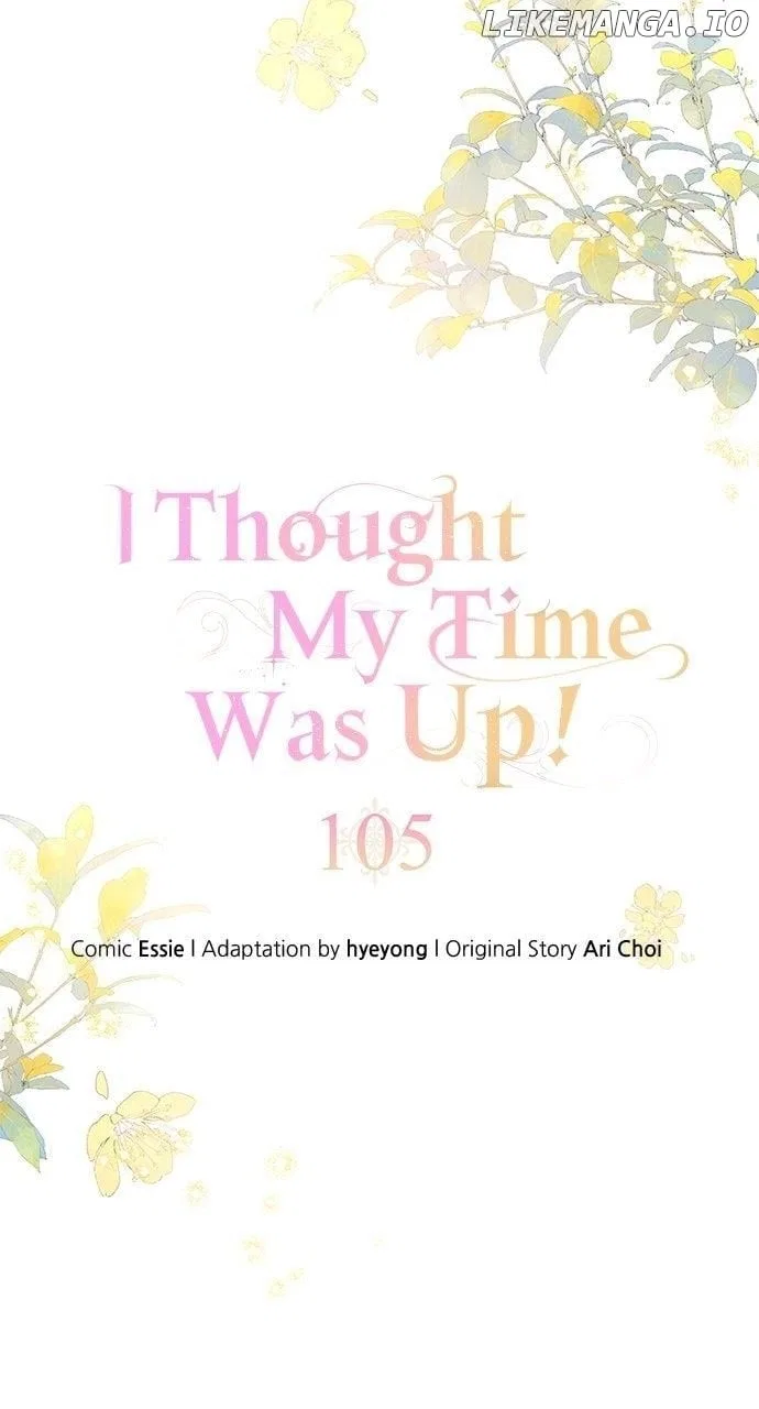 I Thought My Time Was Up! Chapter 105 – Page 34