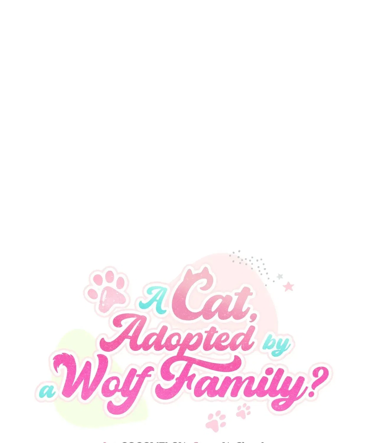I’m a Cat, but I Was Adopted by a Wolf Family? Chapter 87 – Page 84