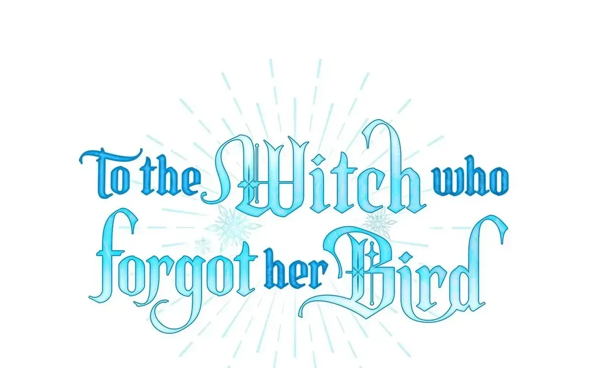 To The Witch Who Forgot The Bird Chapter 49 – Page 6