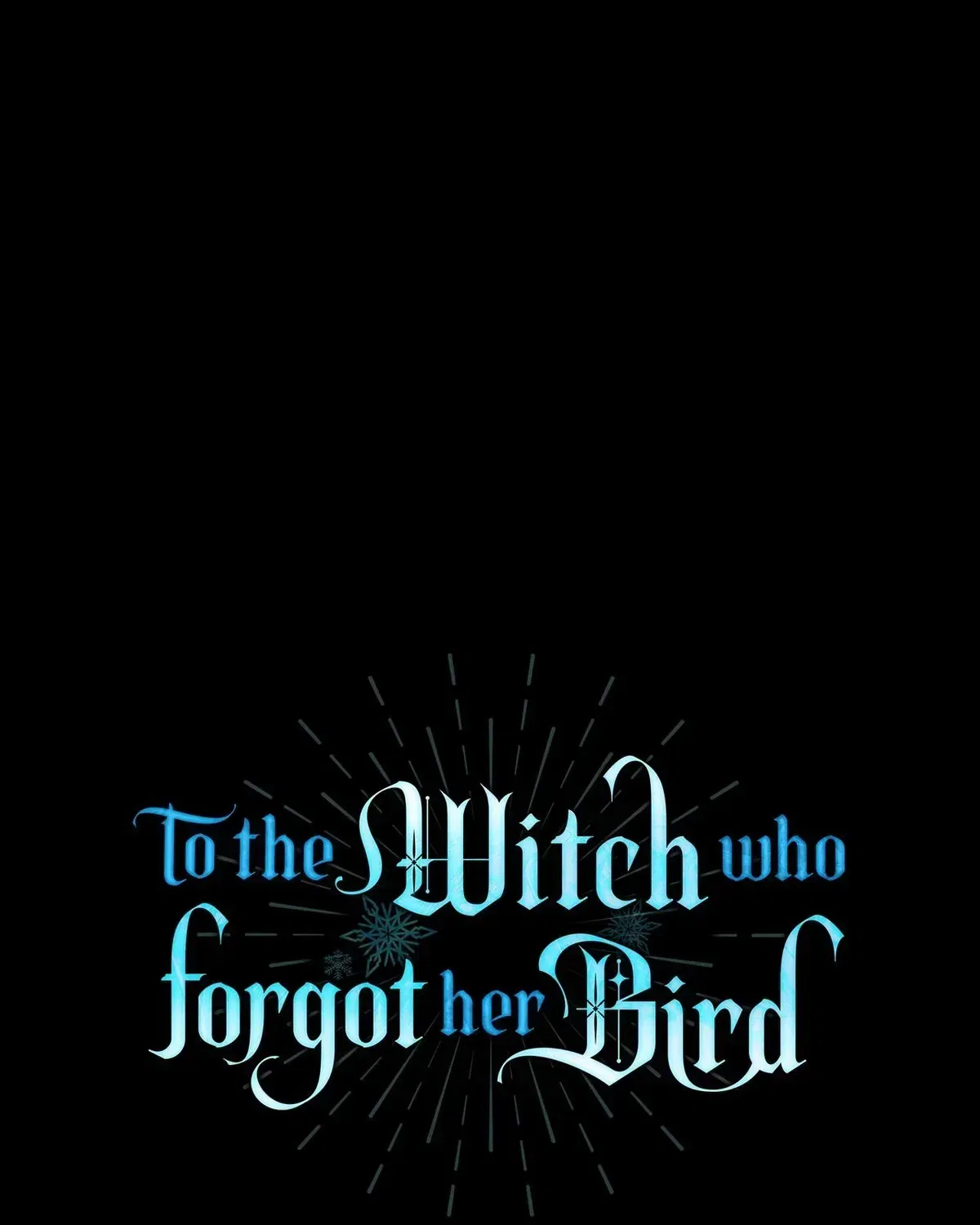 To The Witch Who Forgot The Bird Chapter 47 – Page 12