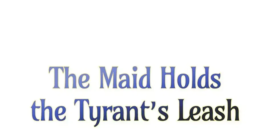 The Maid Holds the Leash of the Tyrant Chapter 63 – Page 117
