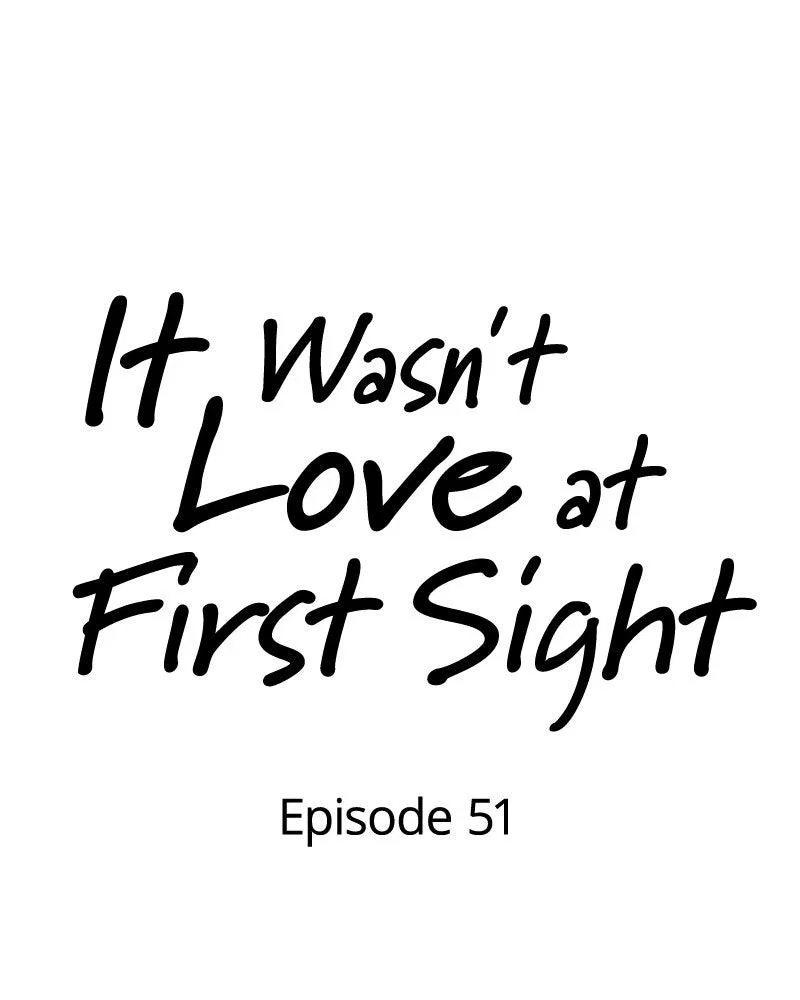 It Wasn’t Love At First Sight Chapter 51 – Page 13