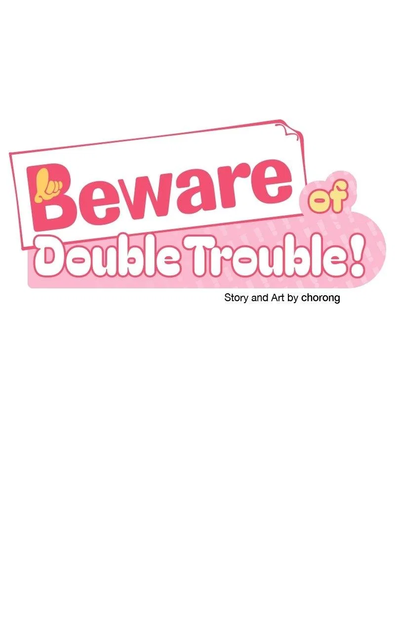 Caution: Beware of Double Trouble! Chapter 18 – Page 74