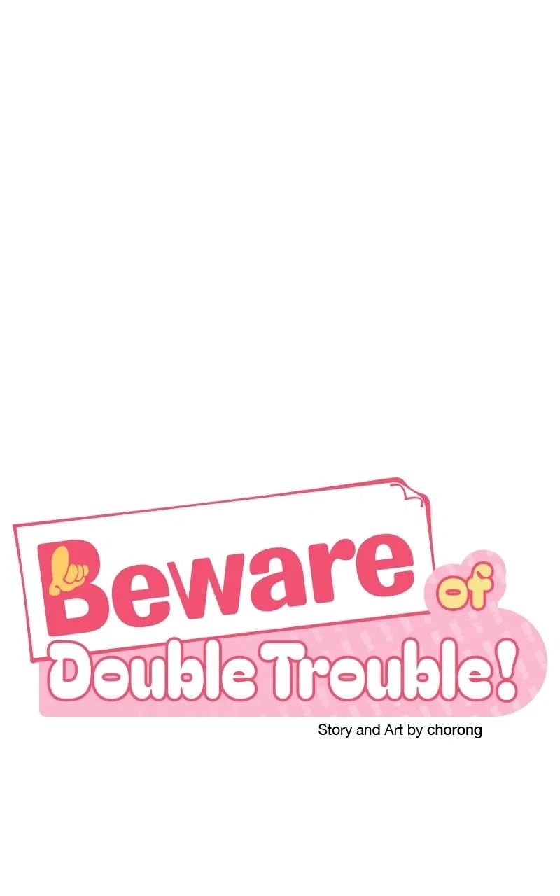 Caution: Beware of Double Trouble! Chapter 17 – Page 7
