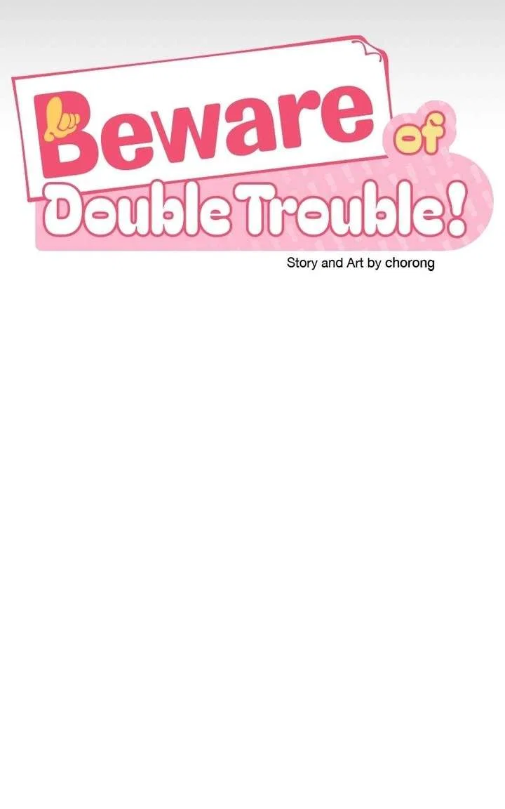 Caution: Beware of Double Trouble! Chapter 12 – Page 20