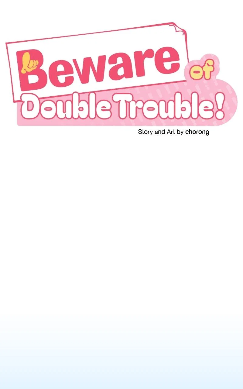 Caution: Beware of Double Trouble! Chapter 9 – Page 19