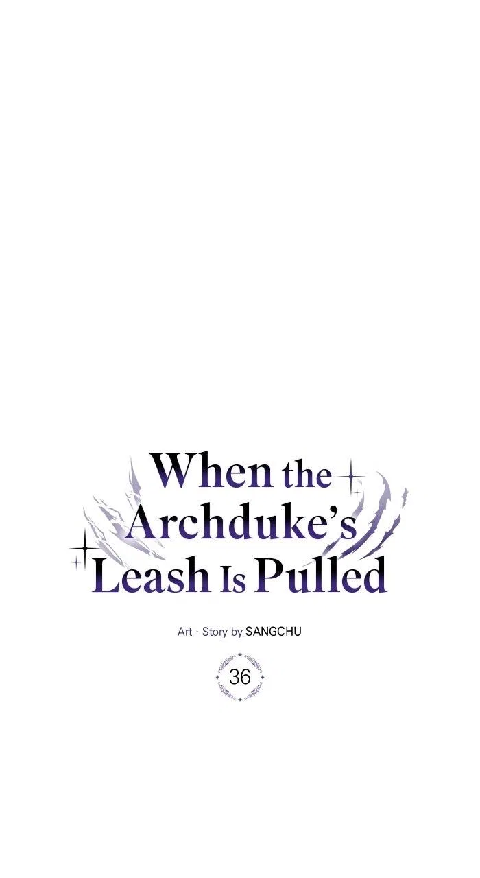 When the Archduke’s Leash Is Pulled Chapter 36 – Page 35