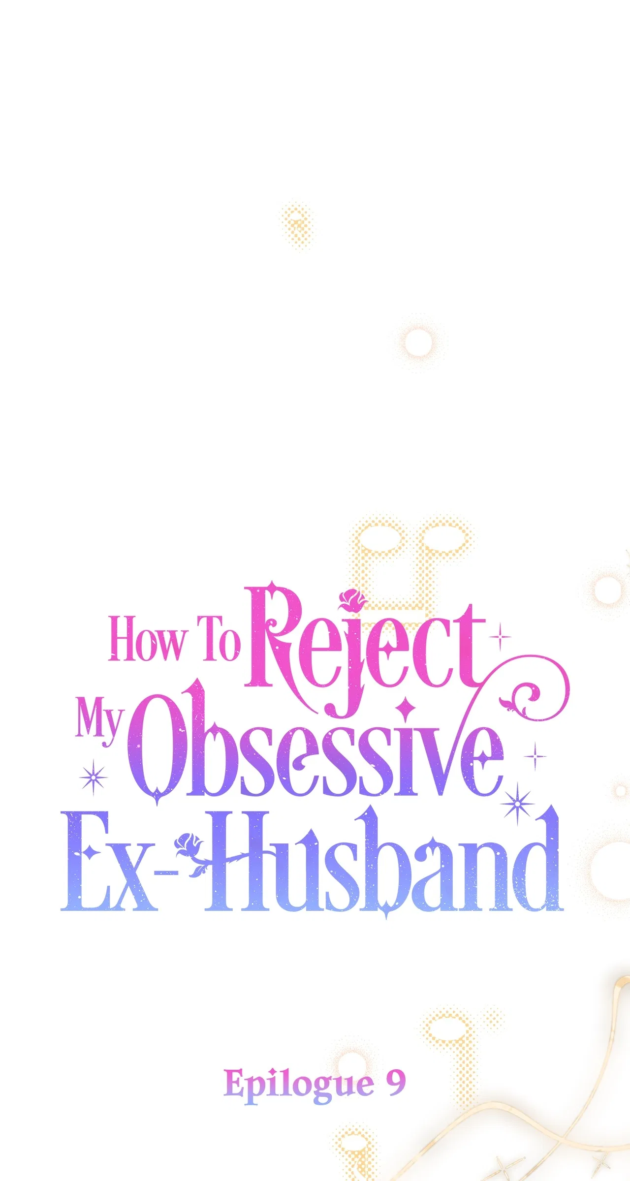 How To Reject My Obsessive Ex-Husband Chapter 99 – Page 31