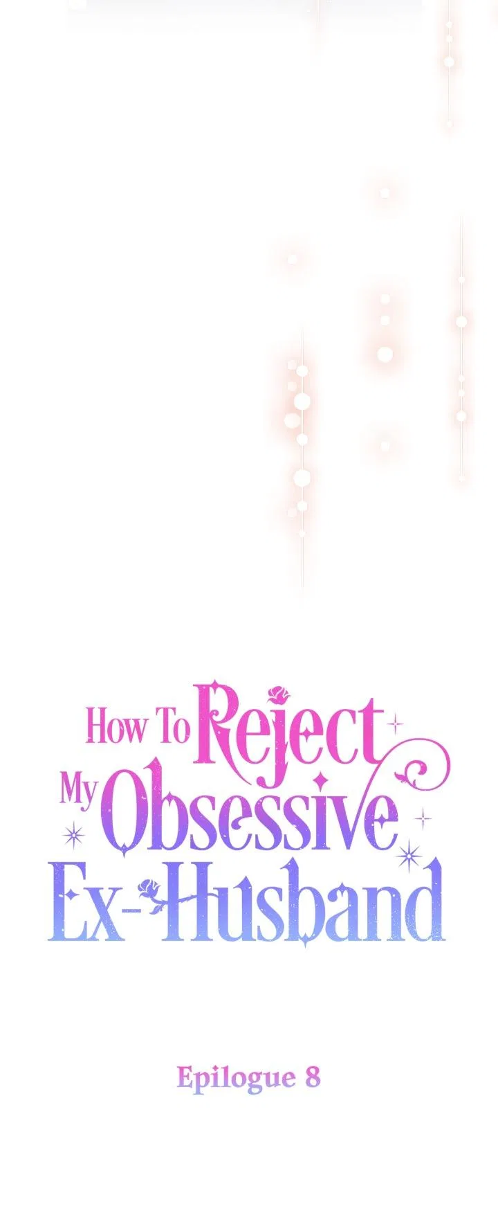 How To Reject My Obsessive Ex-Husband Chapter 98 – Page 8