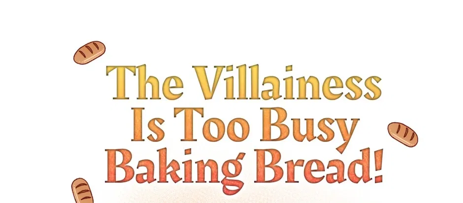 The Villainess Is Too Busy Baking Bread! Chapter 63 – Page 46