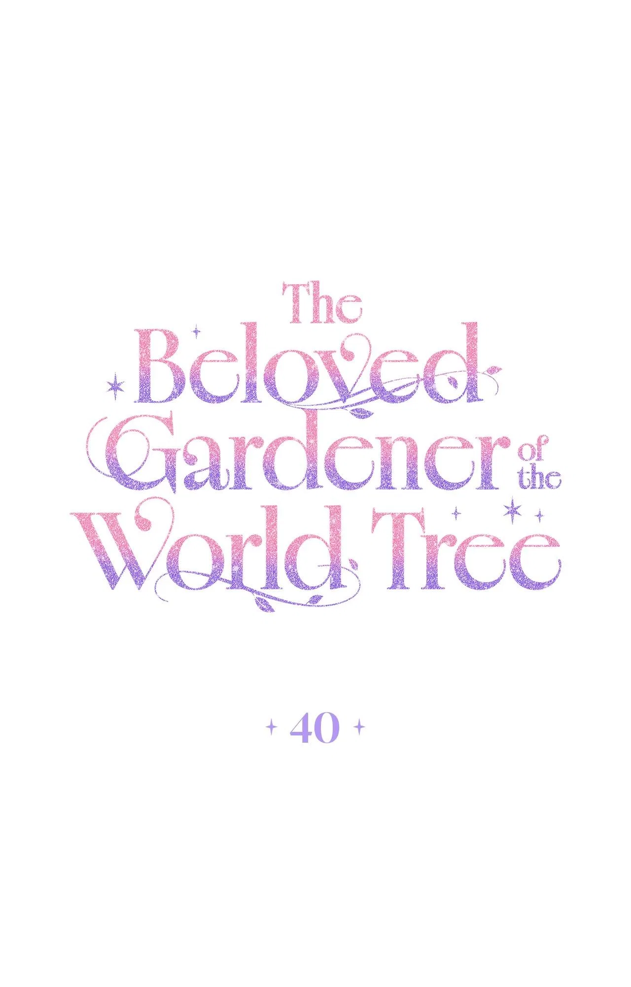 The Beloved Gardener of the World Tree Chapter 40 – Page 2