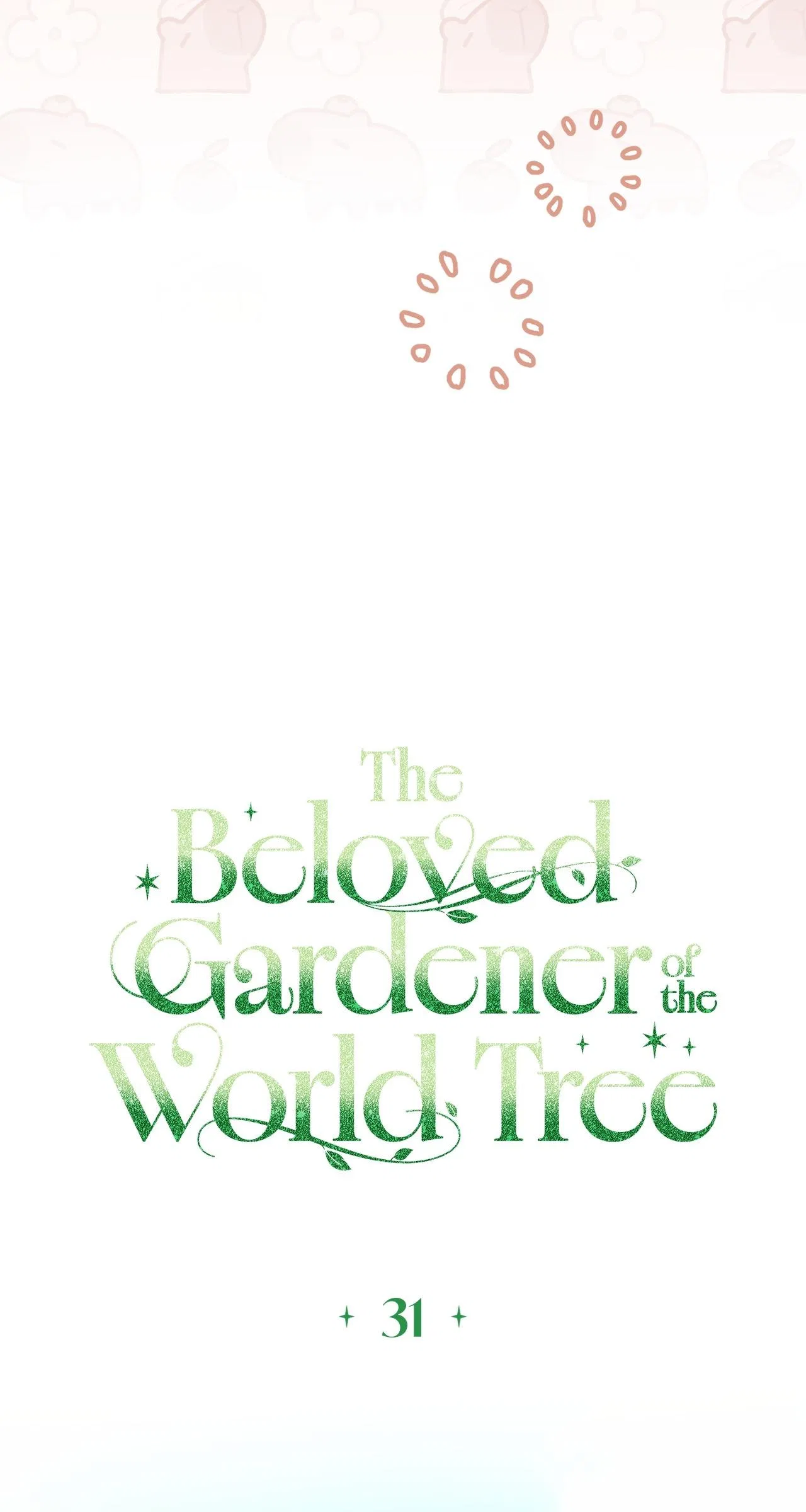 The Beloved Gardener of the World Tree Chapter 31 – Page 33