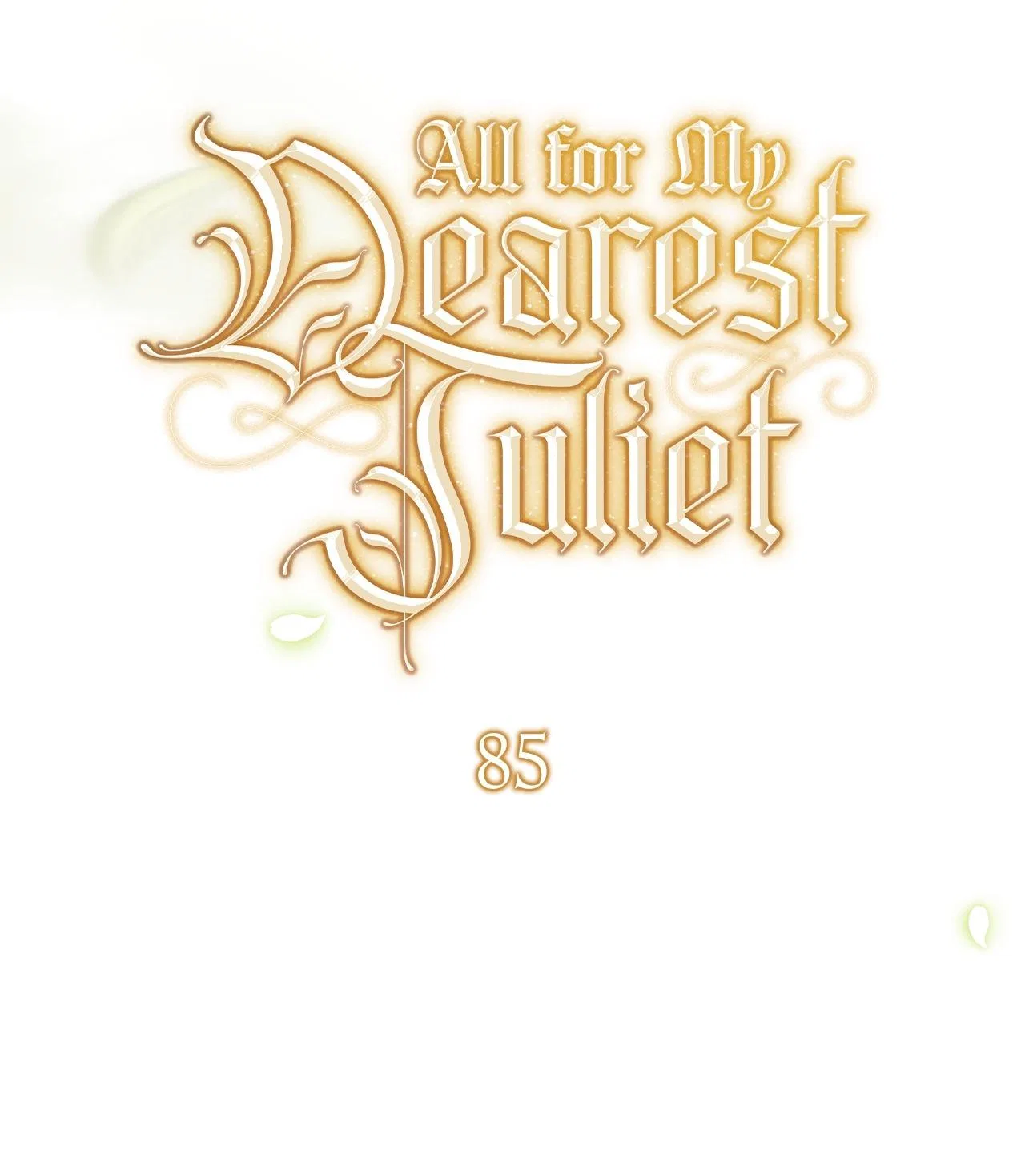 All for My Dearest Juliet Chapter 85 – Page 40