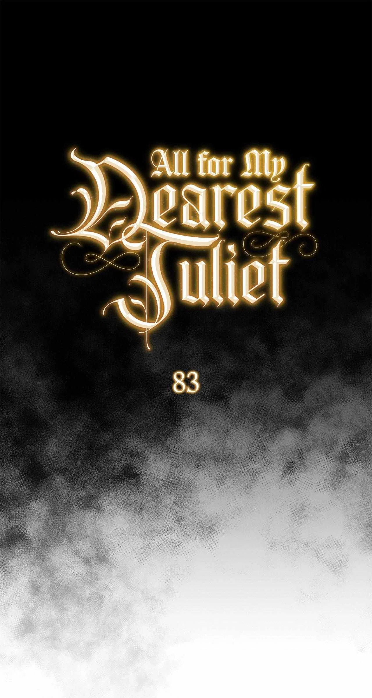 All for My Dearest Juliet Chapter 83 – Page 11