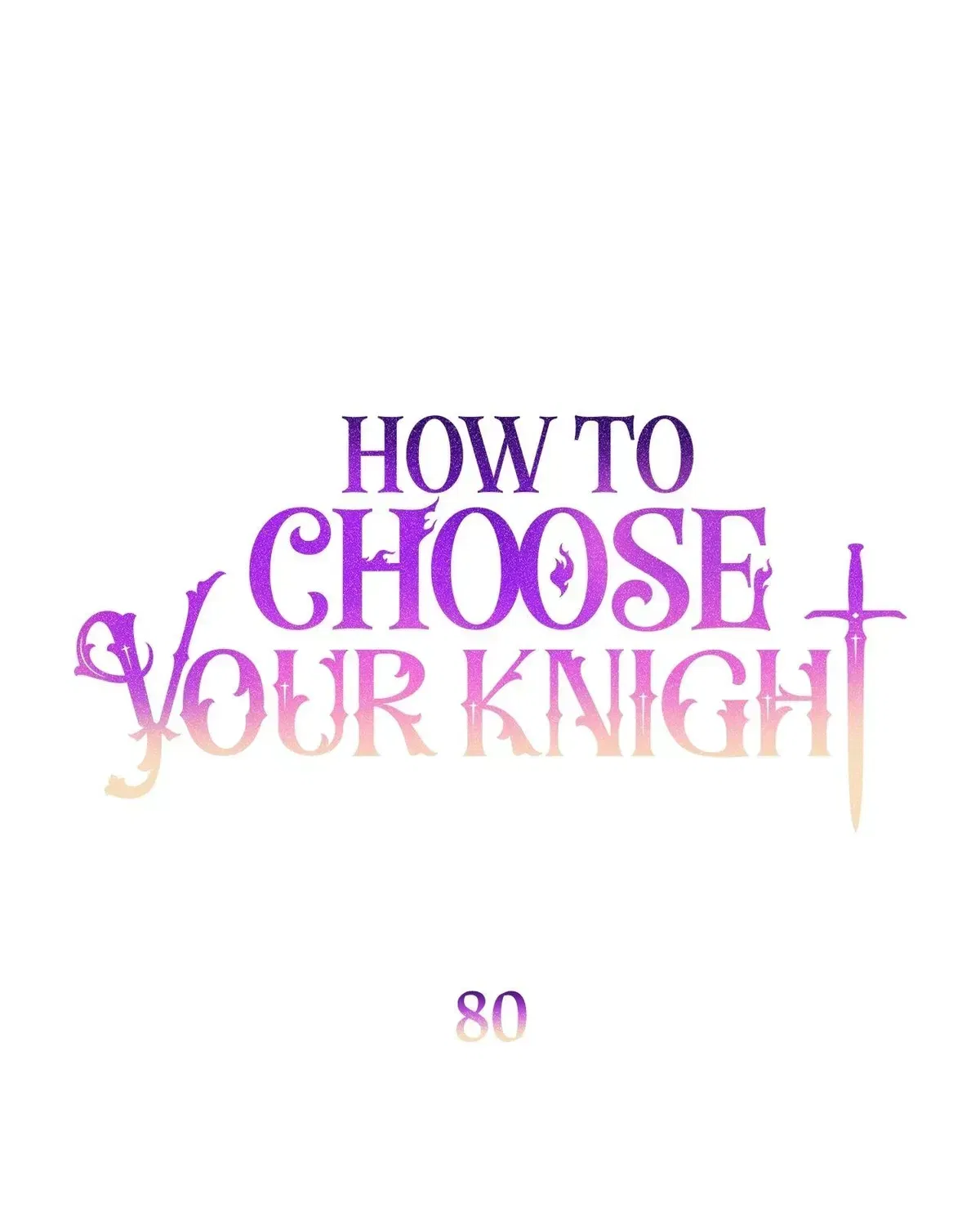 How to Choose Your Knight Chapter 80 – Page 74