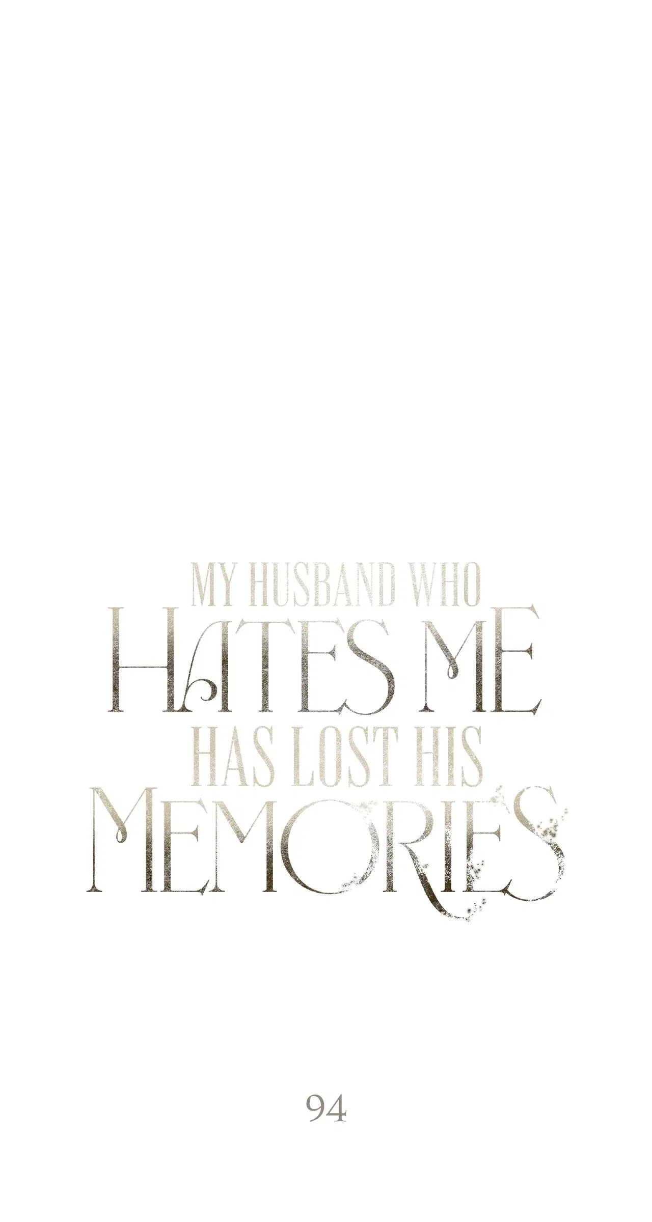 My Husband Who Hates Me Has Lost His Memories Chapter 94 – Page 102