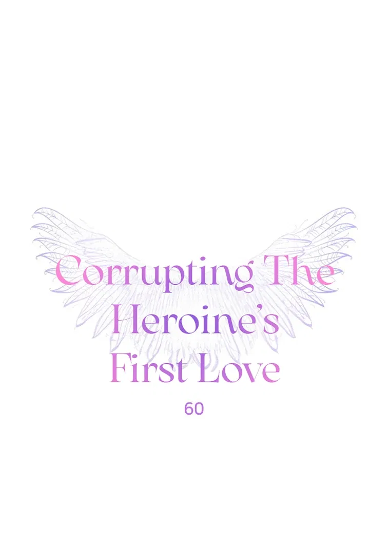 Corrupting the Heroine’s First Love Chapter 60 – Page 1