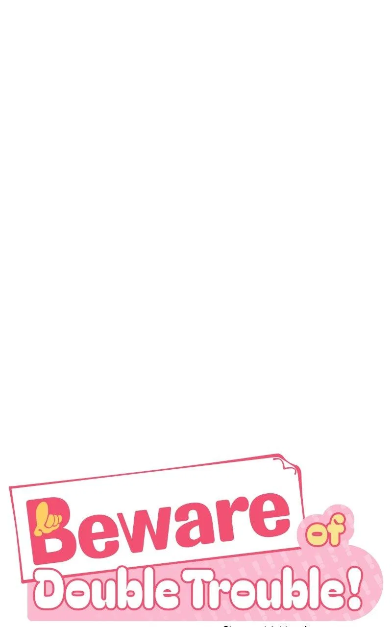 Caution: Beware of Double Trouble! Chapter 30 – Page 7