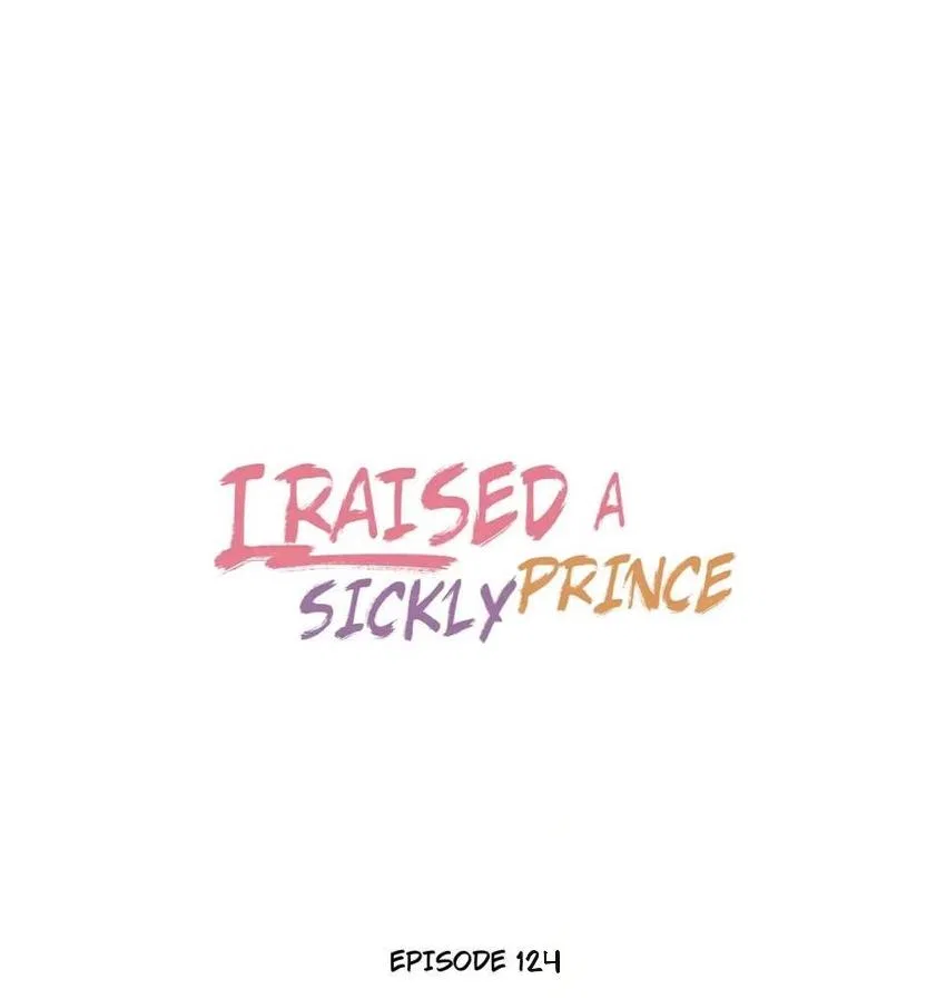 I Raised A Sick And Weak Prince Chapter 124 – Page 1