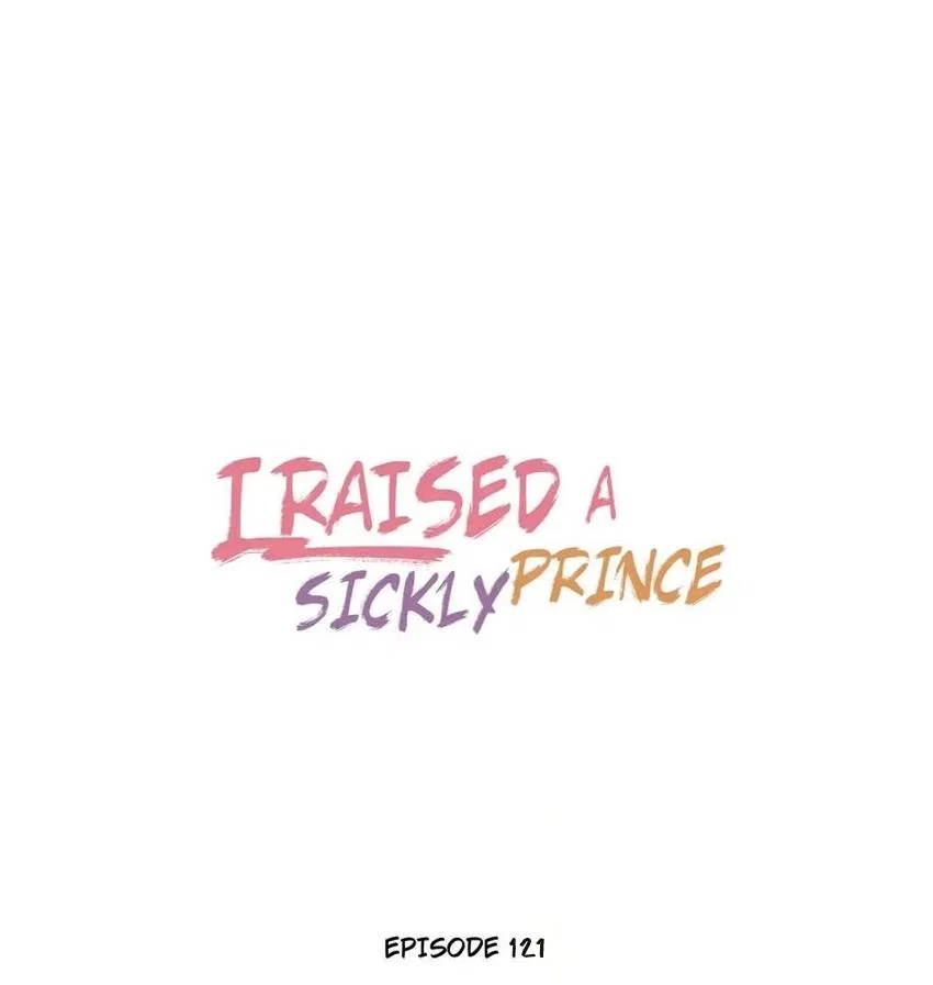 I Raised A Sick And Weak Prince Chapter 121 – Page 1