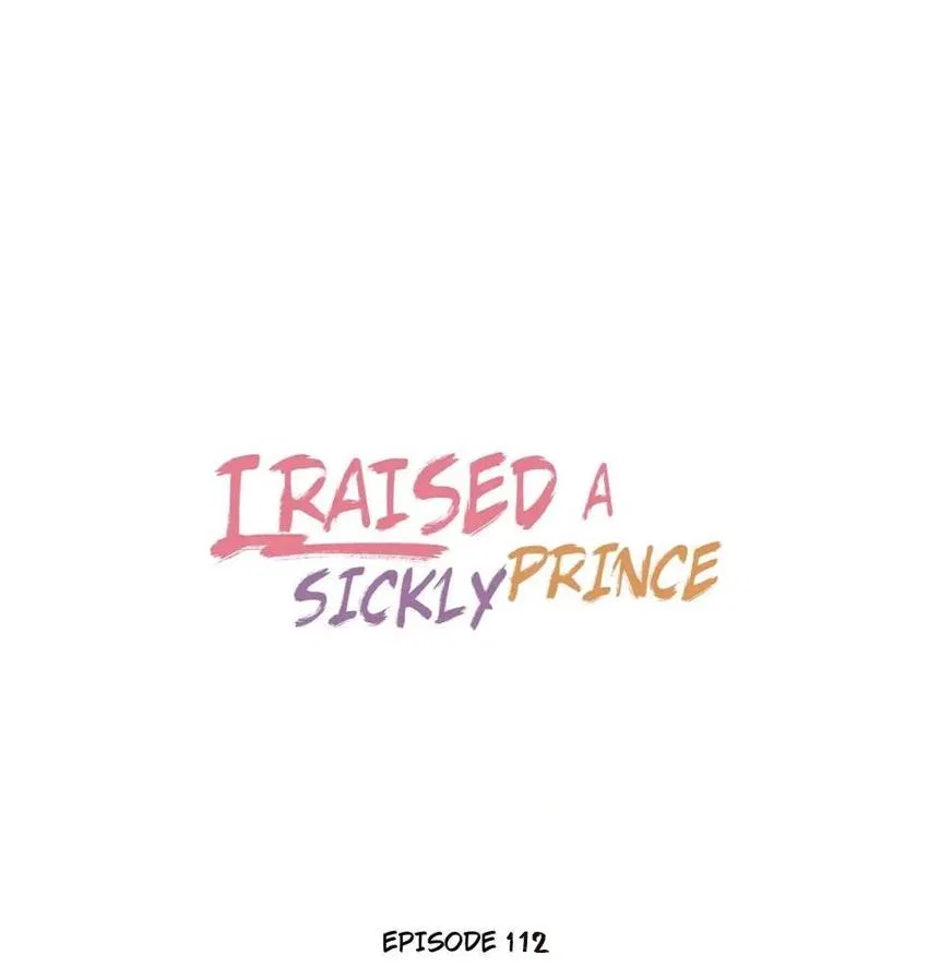 I Raised A Sick And Weak Prince Chapter 112 – Page 1