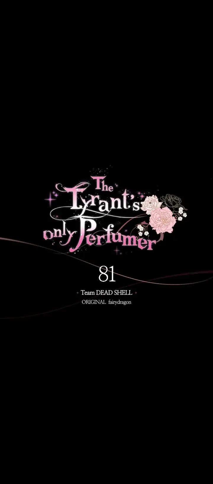 The Tyrant’s Only Perfumer Chapter 81 – Page 10