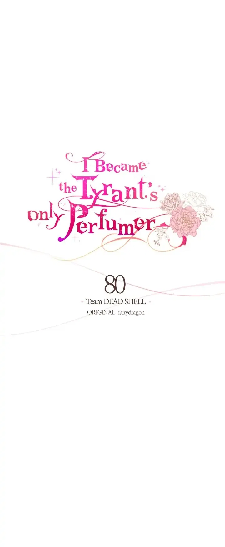The Tyrant’s Only Perfumer Chapter 80 – Page 10
