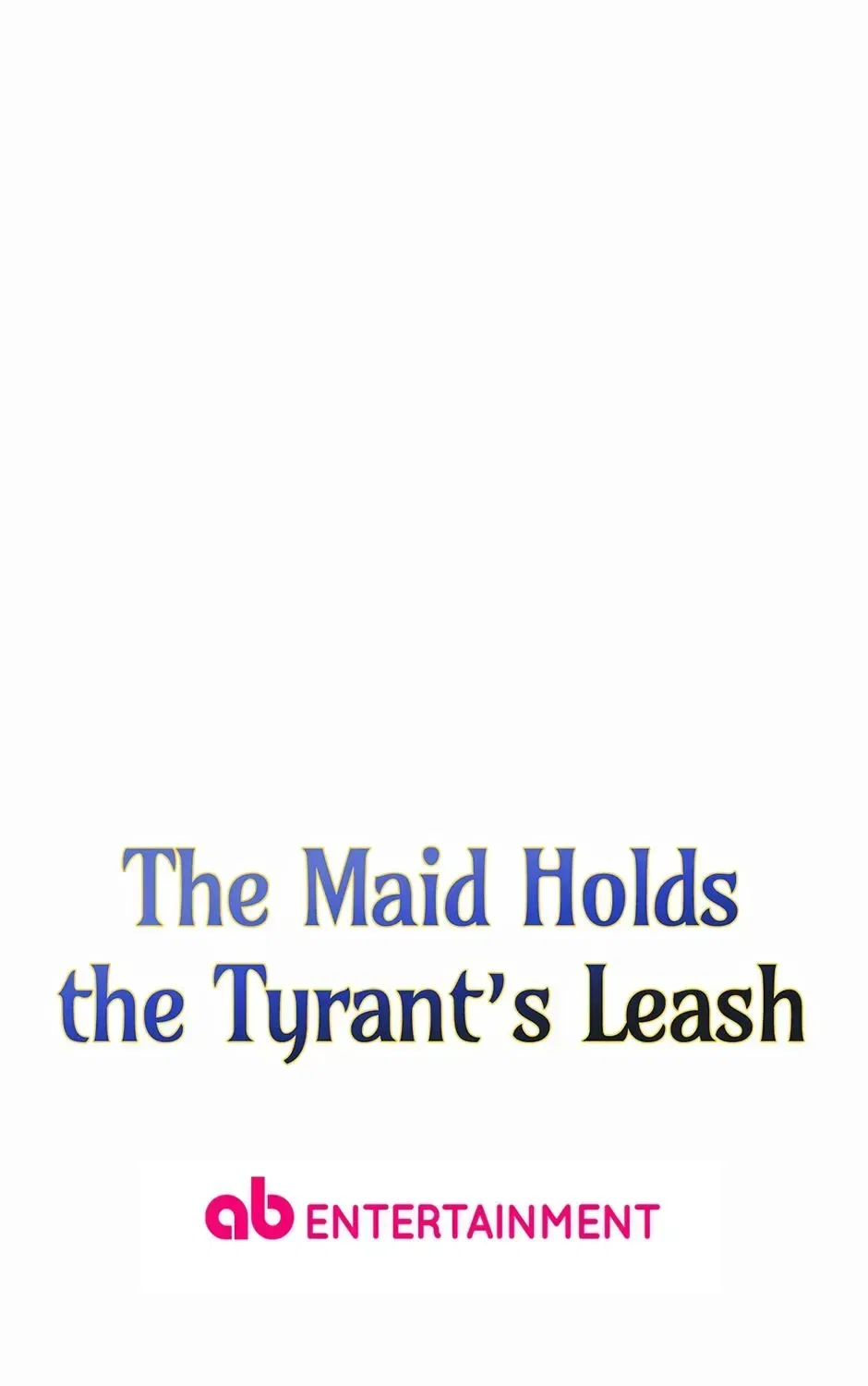The Maid Holds the Leash of the Tyrant Chapter 72 – Page 129