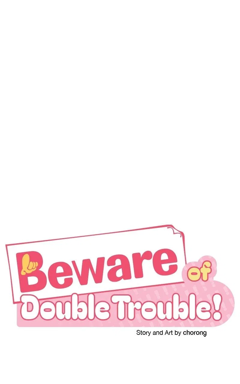 Caution: Beware of Double Trouble! Chapter 34 – Page 65