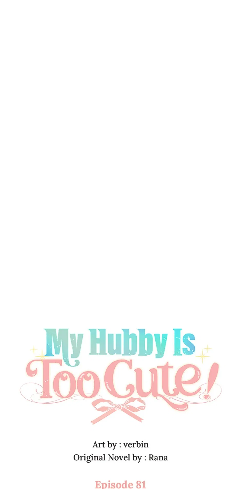 I’m In Trouble Because My Husband Is So Cute Chapter 81 – Page 12