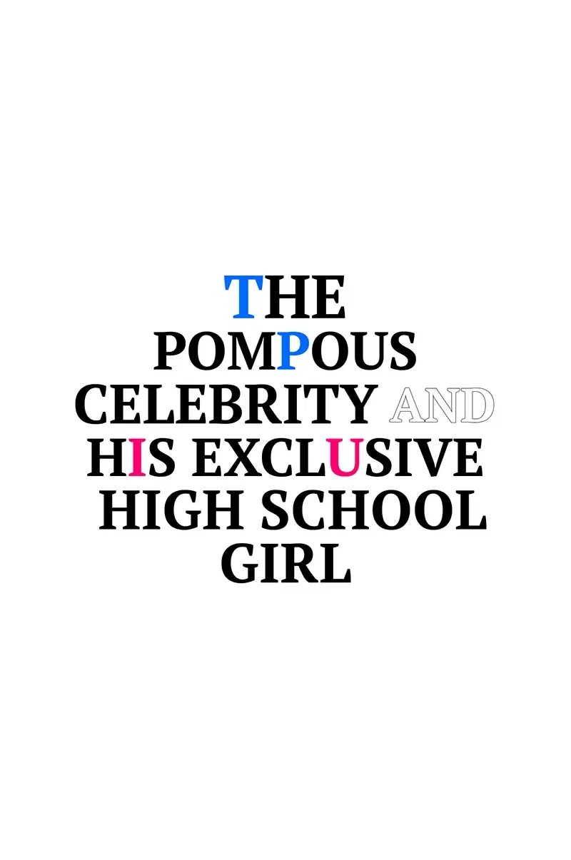 The Pompous Celebrity and His Exclusive High School Girl Chapter 58 – Page 1